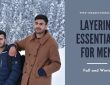 Layering Essentials for Men: Fall and Winter 2025
