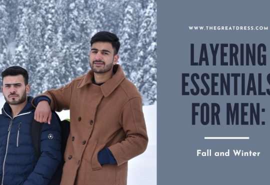 Layering Essentials for Men: Fall and Winter 2025